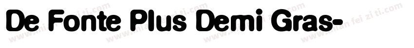 De Fonte Plus Demi Gras字体转换